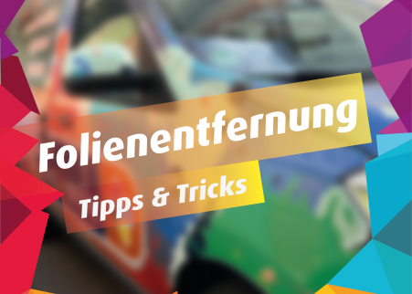Tipps & Tricks zur Folienentfernung