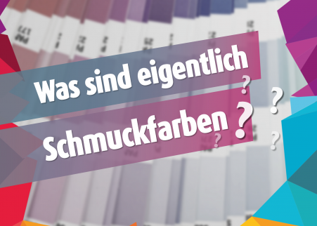 Was sind eigentlich Schmuckfarben?